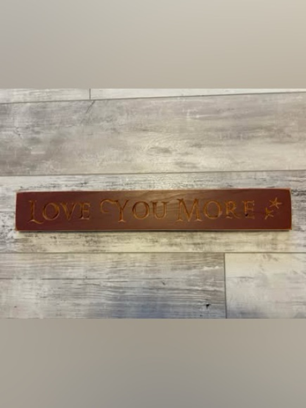 Rustic Brown "Love You More" Wall Sign -